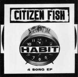 Citizen Fish : Habit